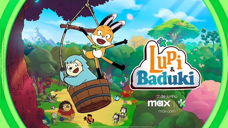 LUPI e BADUKI está chegando na Max e Discovery Kids
