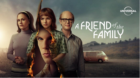 A FRIEND OF THE FAMILY estreia no Universal+